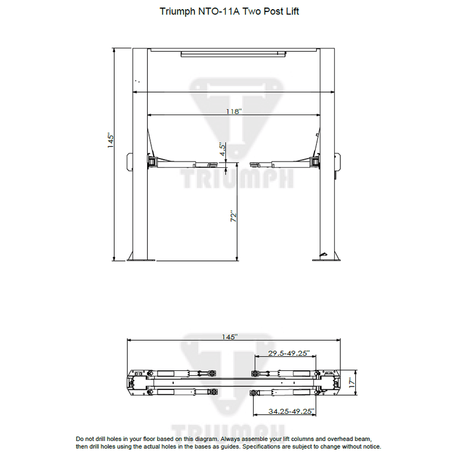 A black and white line drawing of the Triumph NTO-11A Two Post Lift, showing its front and side view with key dimensions labeled in inches. The top diagram shows the lift's 145" width and 145" height, while the bottom shows the 108" drive-thru width and 118" distance between posts.